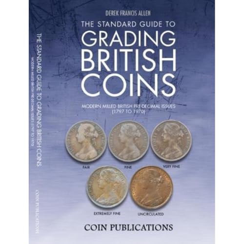 Beispielbild fr The Standard Guide to Grading British Coins zum Verkauf von Blackwell's