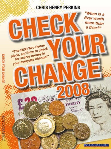 Imagen de archivo de CHECK YOUR CHANGE (Check Your Change: When is a Fiver Worth More Than a Fiver? The GBP500 Two Pence Piece, and How to Check for Rare Money in Your Everyday Change!) a la venta por WorldofBooks