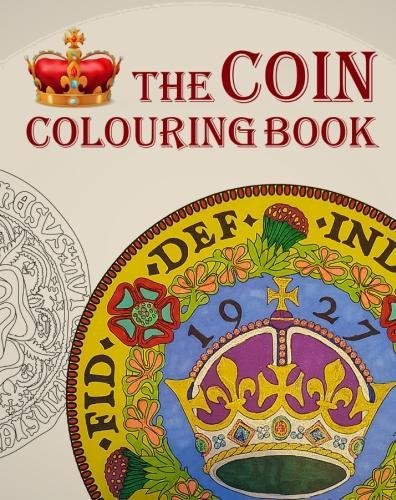 Stock image for The Coin Colouring Book for sale by WorldofBooks