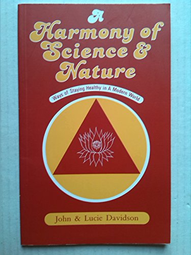 Imagen de archivo de Harmony of Science and Nature: Ways of Staying Healthy in a Modern World a la venta por Goldstone Books