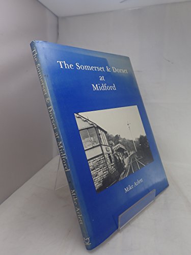 Stock image for Somerset and Dorset at Midford for sale by WorldofBooks