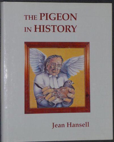 The Pigeon in History - Jean Hansell