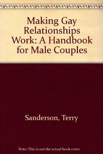 Stock image for Making Gay Relationships Work for sale by Better World Books Ltd