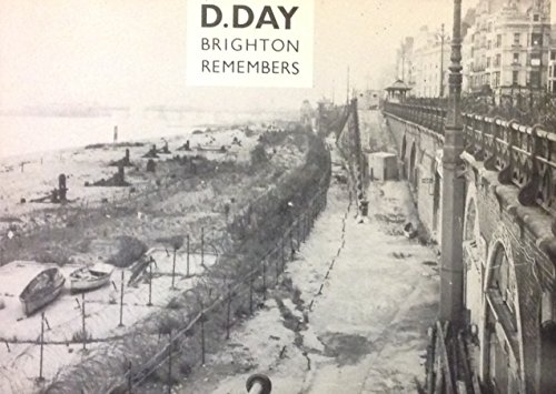 9780948992063: D.Day Brighton Remembers
