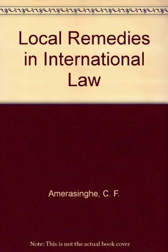 Beispielbild fr Local Remedies in International Law. zum Verkauf von Plurabelle Books Ltd