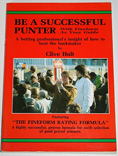 Stock image for Be A Successful Punter: With Fineform as your guide for sale by WorldofBooks