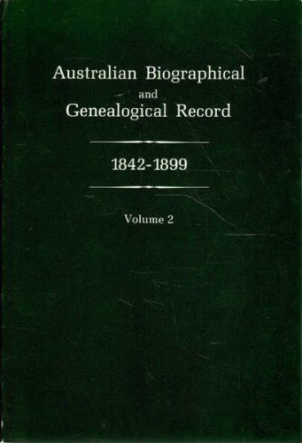 Australian Biog and Genealogical Record - Vol 2. 1842-1899