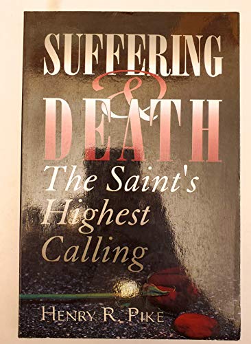 Imagen de archivo de Suffering & death: The saint's highest calling a la venta por ThriftBooks-Atlanta