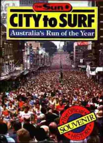 Stock image for The Sun City to Surf: Australia's Run of the Year. The Official History Souvenir for sale by Peter Moore Bookseller, (Est. 1970) (PBFA, BCSA)