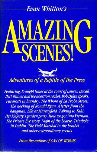 Stock image for Amazing Scenes: Adventures of a Reptile of the Press for sale by Goulds Book Arcade, Sydney