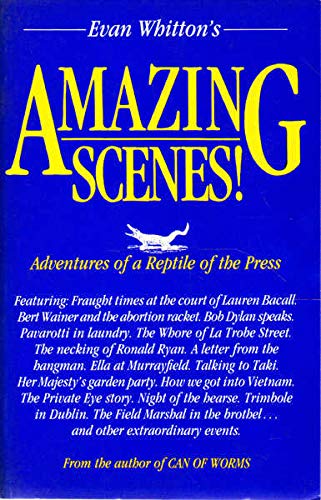 9780949054807: Amazing scenes!: Adventures of a reptile of the press