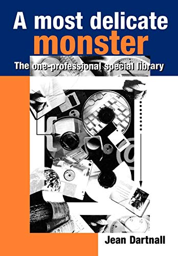 Beispielbild fr A Most Delicate Monster: The One-Professional Special Library (Topics in Australasian Library and Information Studies) zum Verkauf von Revaluation Books