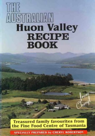 The Australian Huon Valley Recipe Book.