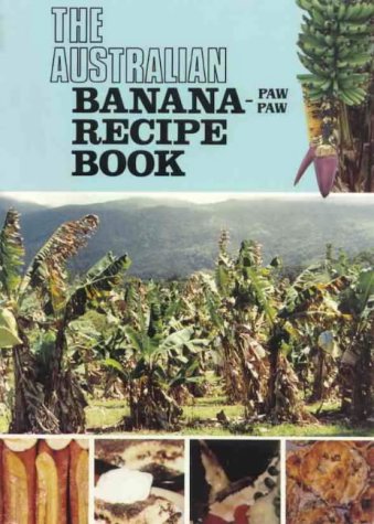 The Australian Banana - Paw Paw Recipe Book.