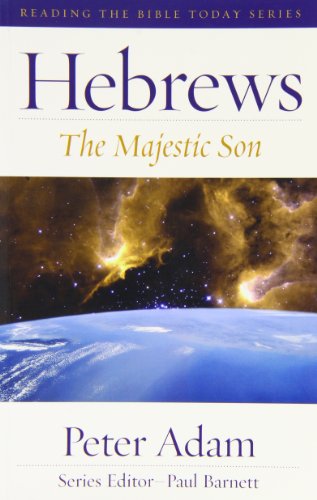 Beispielbild fr The Majestic Son: Reading Hebrews Today (Reading the Bible today commentaries) zum Verkauf von WorldofBooks