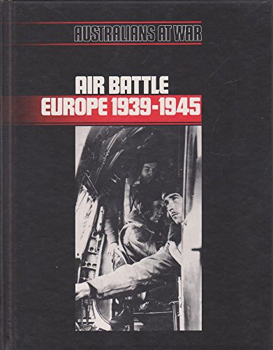 9780949118059: Air Battle Europe 1939-1945 (Aust at War)