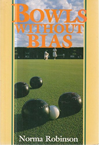 Stock image for Bowls Without Bias for sale by Harry Righton