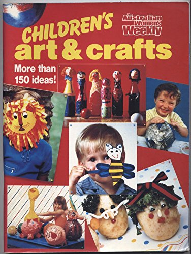 Stock image for Children's Arts and Crafts (Australian Women's Weekly) for sale by Your Online Bookstore