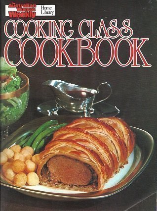 Imagen de archivo de Cooking Class Cookbook (Australian Women's Weekly) a la venta por SecondSale