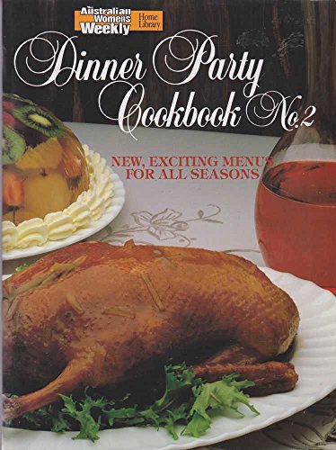 Imagen de archivo de Dinner Party Cook Book: No.2 ("Australian Women's Weekly" Home Library) a la venta por WorldofBooks