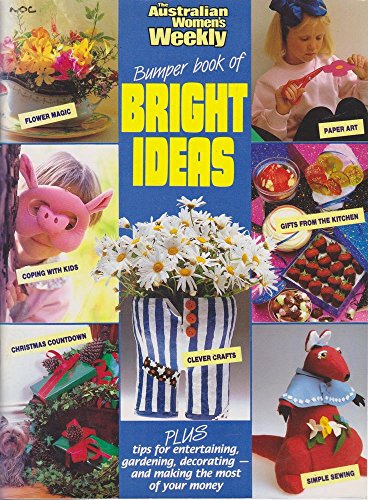 Imagen de archivo de Bumper Book of Bright Ideas ("Australian Women's Weekly" Home Library) a la venta por WorldofBooks