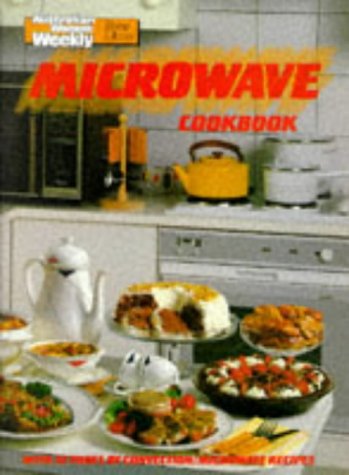Imagen de archivo de Microwave Cookbook: No. 1 ("Australian Women's Weekly" Home Library) a la venta por WorldofBooks