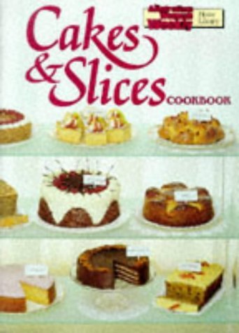 9780949128461: Cakes and Slices Cookbook ("Australian Women's Weekly" Home Library)