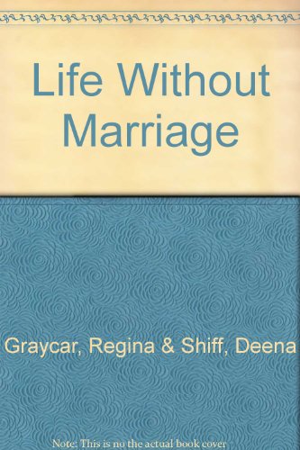 Beispielbild fr Life Without Marriage zum Verkauf von Goulds Book Arcade, Sydney