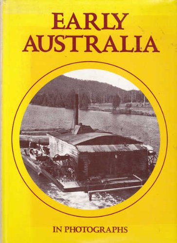 Stock image for Early Australia in Photographs for sale by Dromanabooks