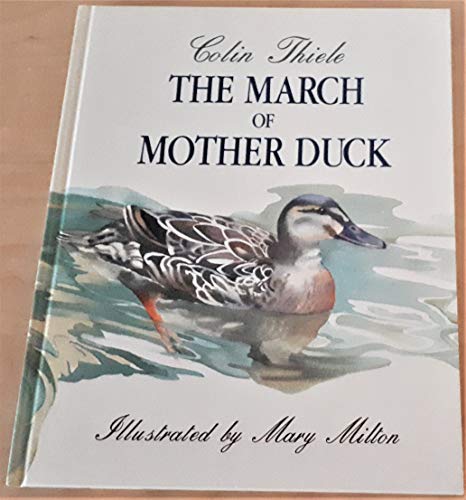 9780949183422: THE MARCH OF MOTHER DUCK