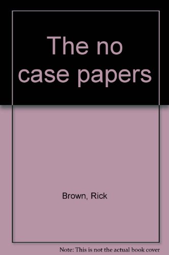 The no case papers (9780949203519) by Rick Brown