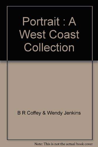 Imagen de archivo de Portrait : A West Coast Collection a la venta por Cotswold Rare Books