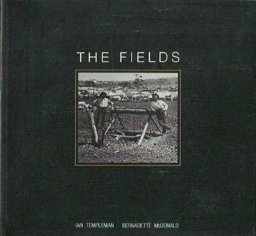 9780949206398: The fields: The Kalgoorlie and Coolgardie Goldfields, 1892-1912