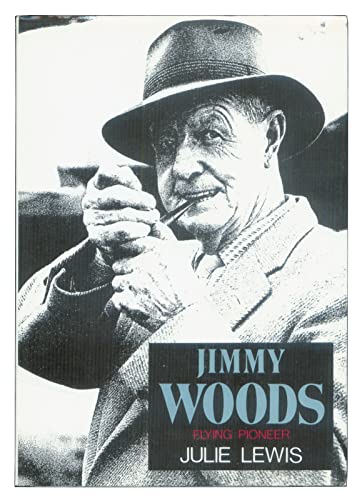 Imagen de archivo de Jimmy Woods, Flying Pioneer" a la venta por Hawking Books