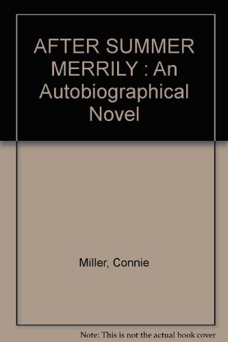 Beispielbild fr After Summer Merrily : An Autobiographical Novel zum Verkauf von Syber's Books