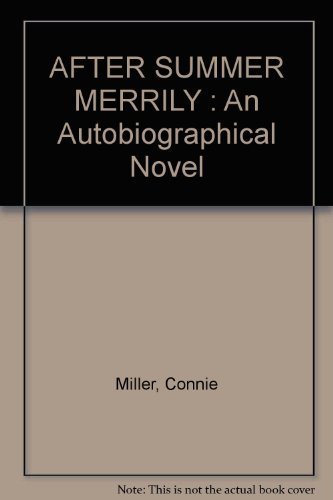 Imagen de archivo de After Summer Merrily : An Autobiographical Novel a la venta por Syber's Books