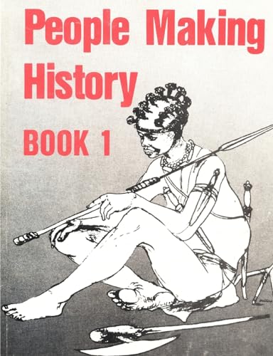 Stock image for People Making History: Book 1 (Southern Africa Specialised Studies Series) for sale by California Books