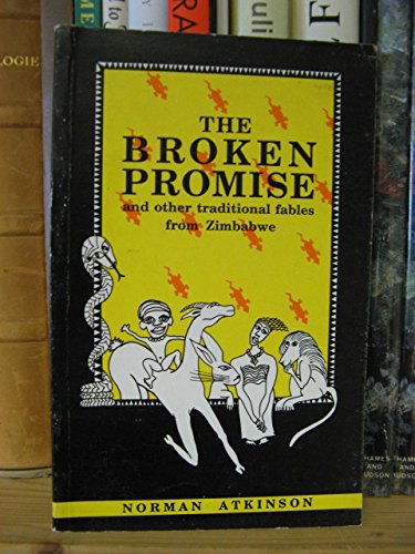 Imagen de archivo de The Broken Promise and Other Traditional Fables from Zimbabwe (Southern African Political Economy Series) a la venta por Wonder Book
