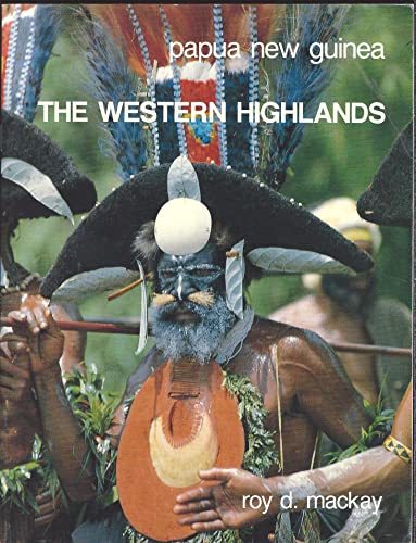 Stock image for THE WESTERN HIGHLANDS: PAPUA NEW GUINEA. for sale by ThriftBooks-Dallas