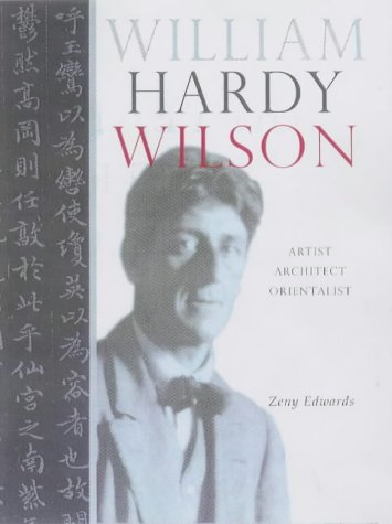 Stock image for William Hardy Wilson: Artist, Architect, Orientalist, Visionary (Signed) for sale by Ripponlea Books
