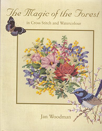 9780949284594: The Magic of the Forest in Cross Stitch and Watercolour