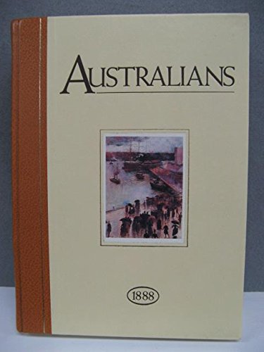 9780949288196: Australians, 1888 (Australians, a historical library)
