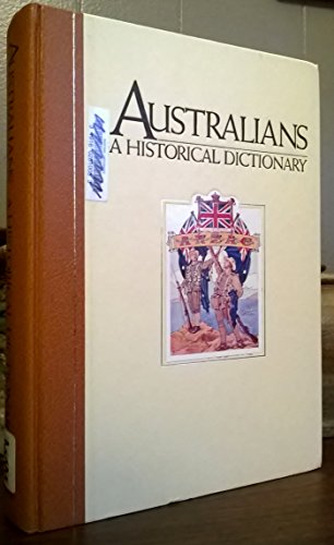 Stock image for Australians, a historical dictionary (Australians, a historical library) for sale by Better World Books