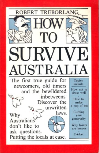 Imagen de archivo de How to Survive Australia a la venta por Long Island Book Company