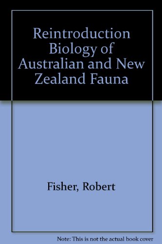 Reintroduction Biology of Australian and New Zealand Fauna