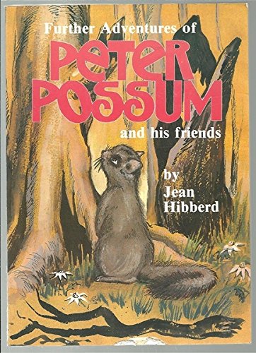 Further Adventures of Peter Possum and His Friends