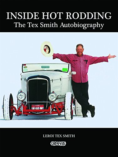 Stock image for Inside Hot Rodding: The Tex Smith Autobiography for sale by Goodwill