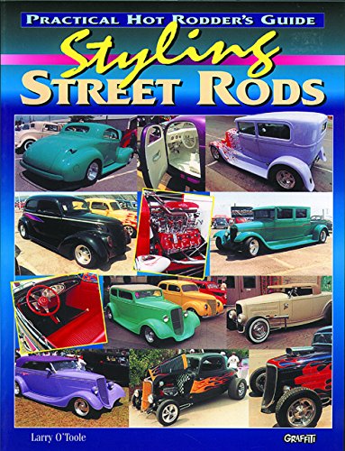 Styling Street Rods: Practical Hot Rodder's Guide