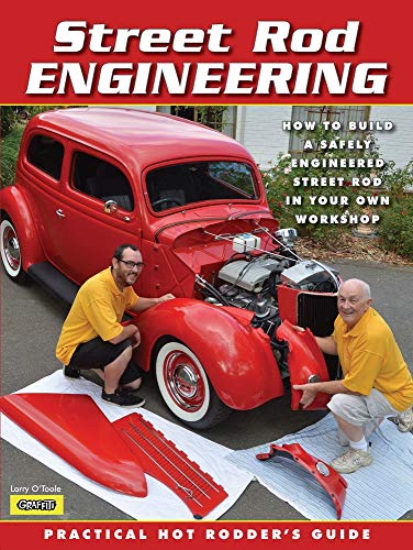 9780949398611: Street Rod Engineering- Practical Hot Rodder's Guide: How to Build Your Own Safely Engineered Street Rod Project