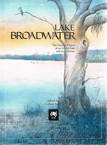 Imagen de archivo de Lake Broadwater. The Natural History of an Inland Lake and Its Environs. a la venta por Lawrence Jones Books